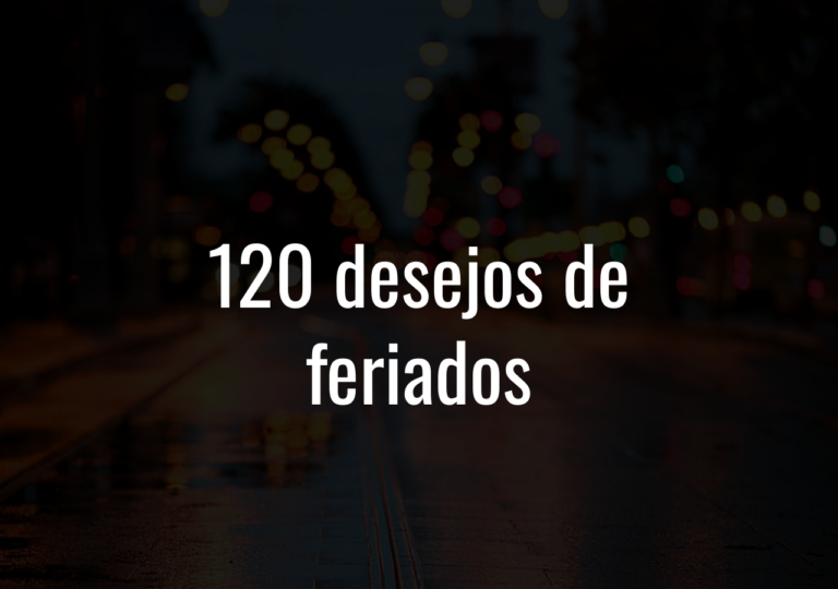 120 Desejos De Feriados