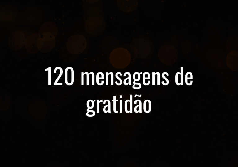 120 Mensagens De Gratidão