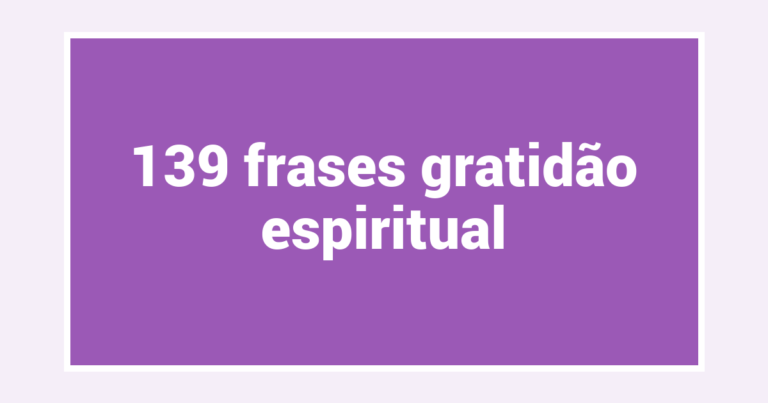139  frases gratidão espiritual