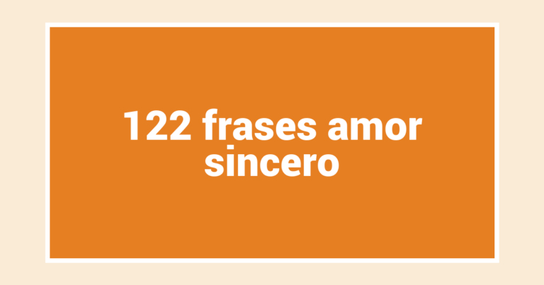 122  frases amor sincero