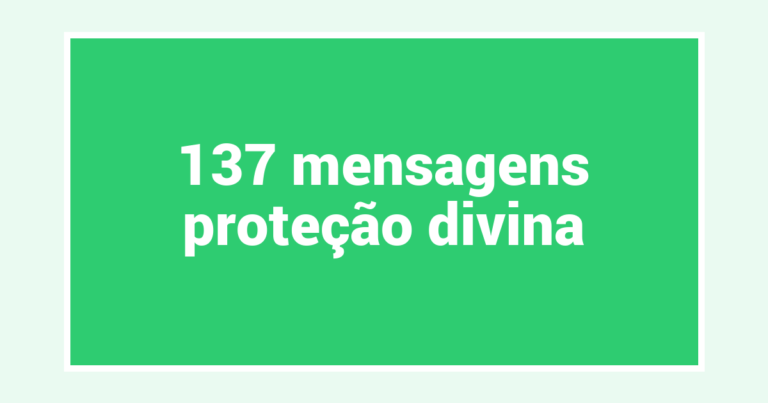 137  mensagens proteção divina