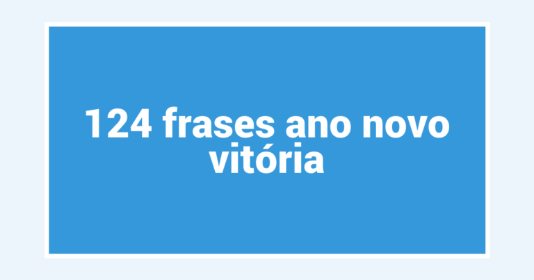 124  frases ano novo vitória