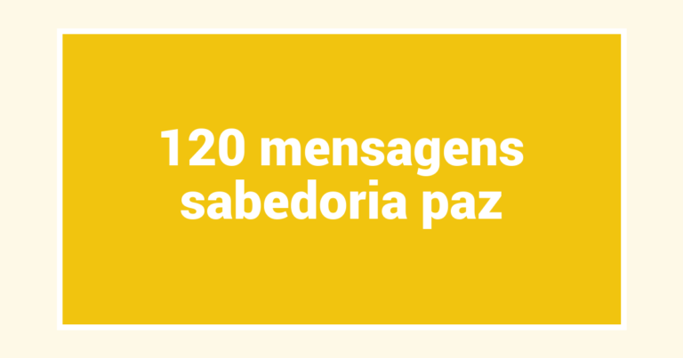 120  mensagens sabedoria paz