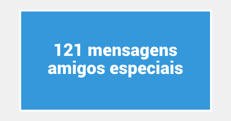 121  mensagens amigos especiais
