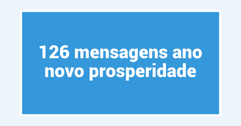 126  mensagens ano novo prosperidade