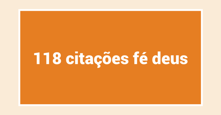 118  citações fé deus