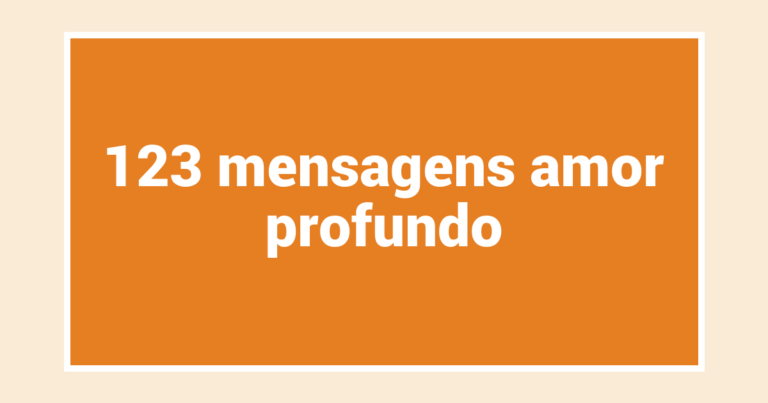 123  mensagens amor profundo