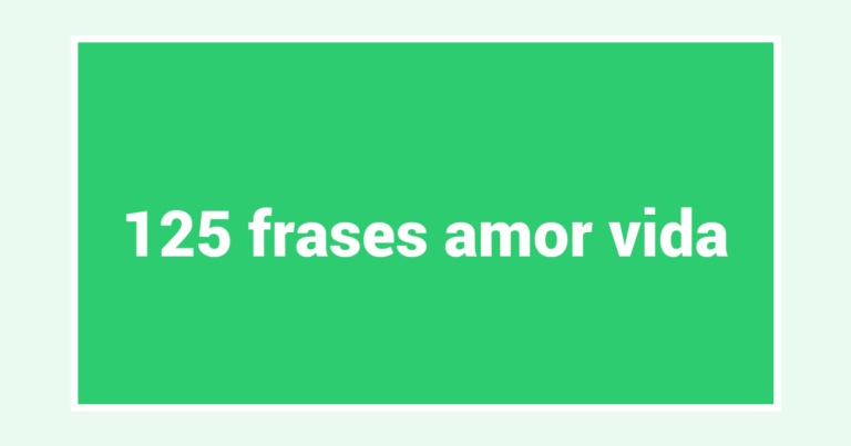 125  frases amor vida