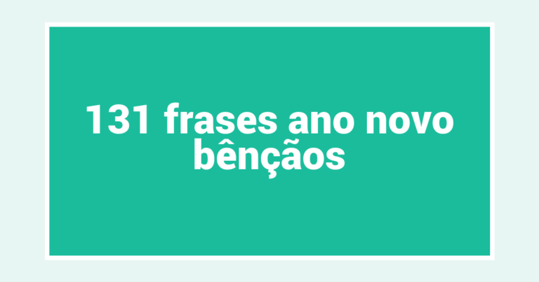 131  frases ano novo bênçãos