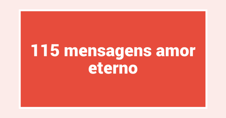 115  mensagens amor eterno