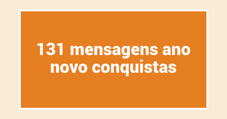 131  mensagens ano novo conquistas