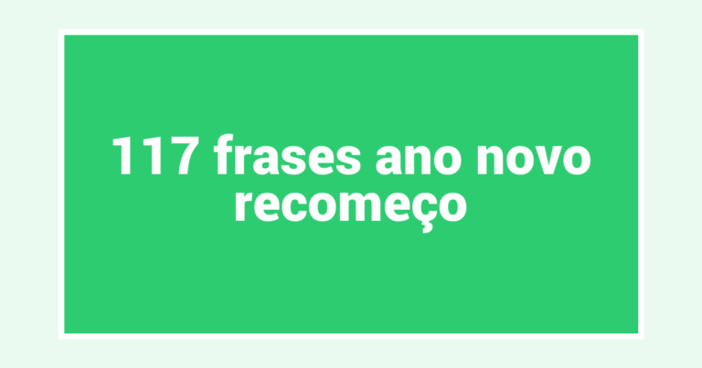 117  frases ano novo recomeço