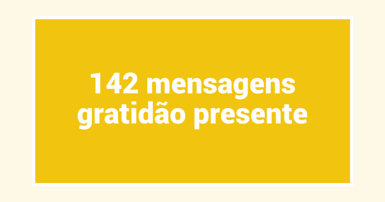 142  mensagens gratidão presente