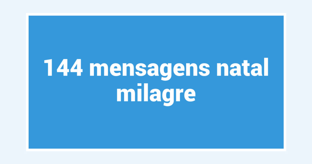 144  mensagens natal milagre