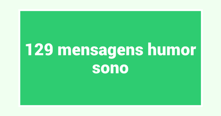 129  mensagens humor sono