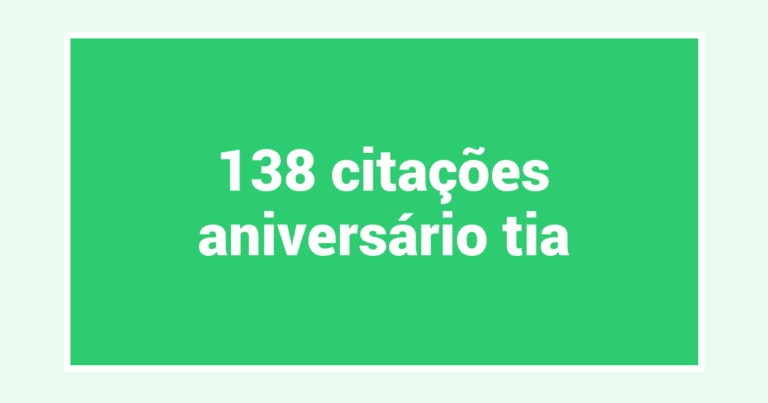 138  citações aniversário tia