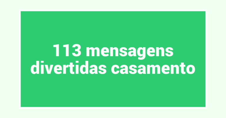 113  mensagens divertidas casamento
