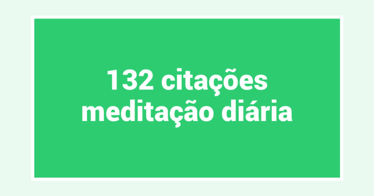 132  citações meditação diária