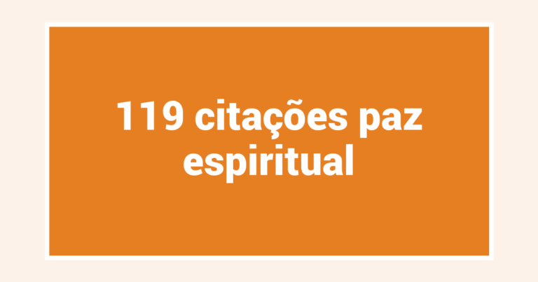 119  citações paz espiritual