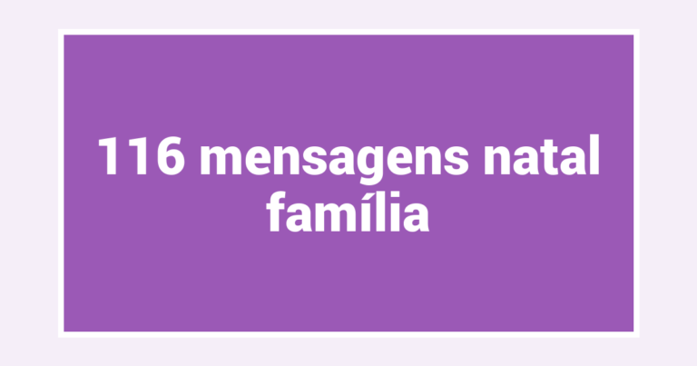 116  mensagens natal família