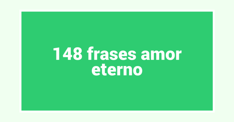 148  frases amor eterno