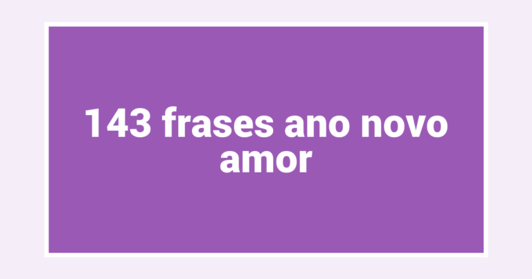 143  frases ano novo amor