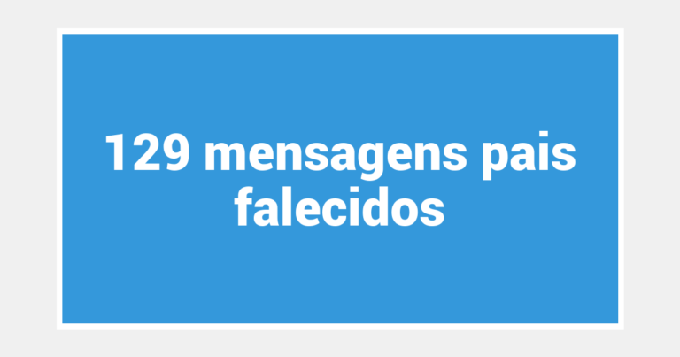 129  mensagens pais falecidos
