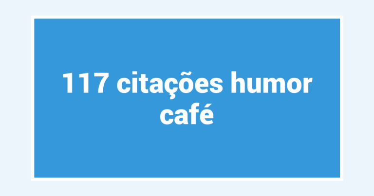 117  citações humor café