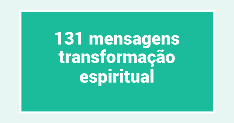 131  mensagens transformação espiritual