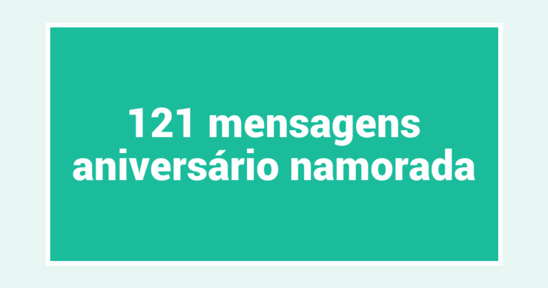 121  mensagens aniversário namorada