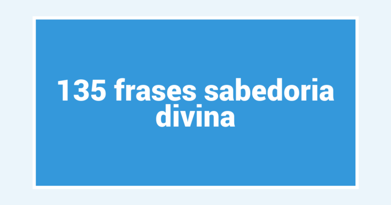 135  frases sabedoria divina