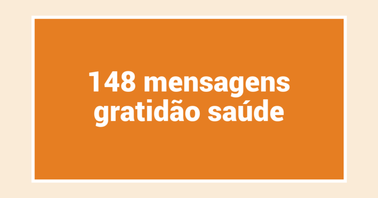 148  mensagens gratidão saúde