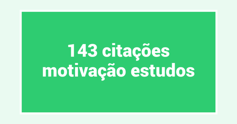 143  citações motivação estudos