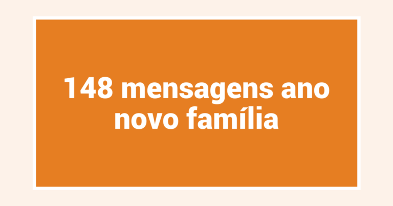 148  mensagens ano novo família