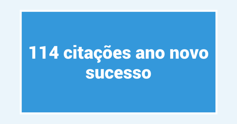 114  citações ano novo sucesso
