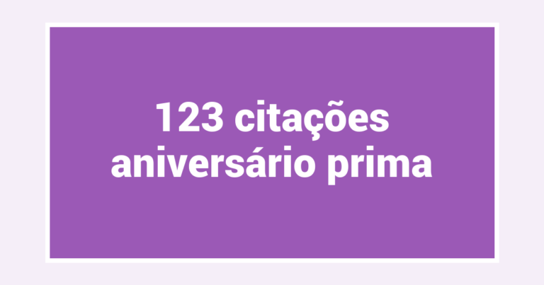 123  citações aniversário prima