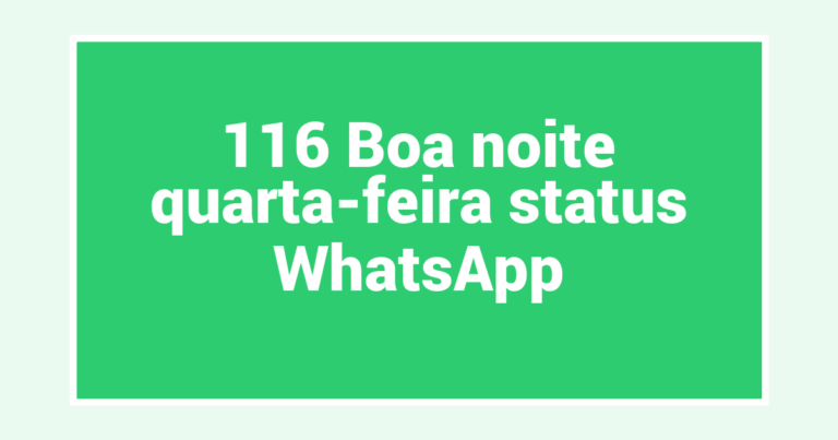 116 Boa noite quarta-feira status WhatsApp