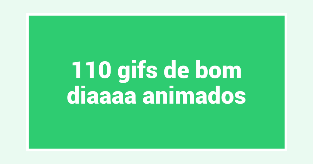 110 gifs de bom diaaaa animados