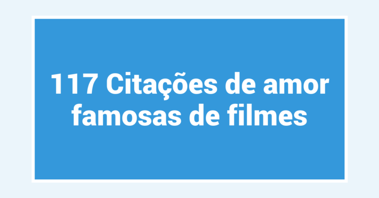 117 Citações de amor famosas de filmes