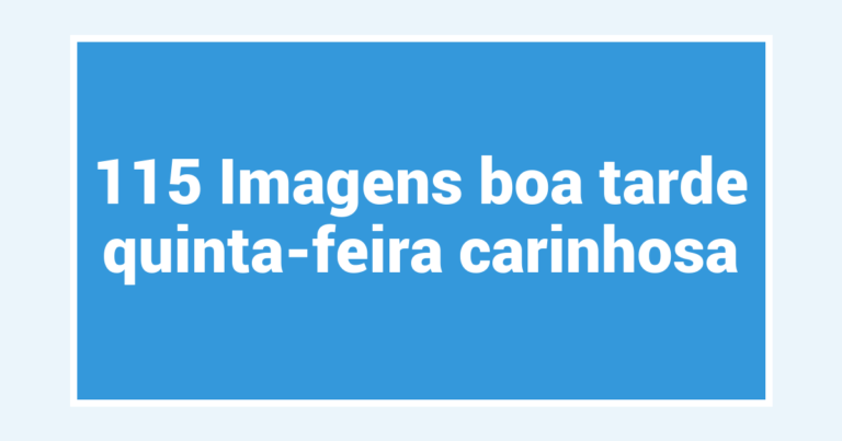 115 Imagens boa tarde quinta-feira carinhosa