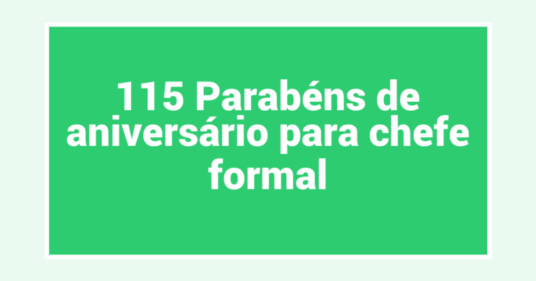 115 Parabéns de aniversário para chefe formal
