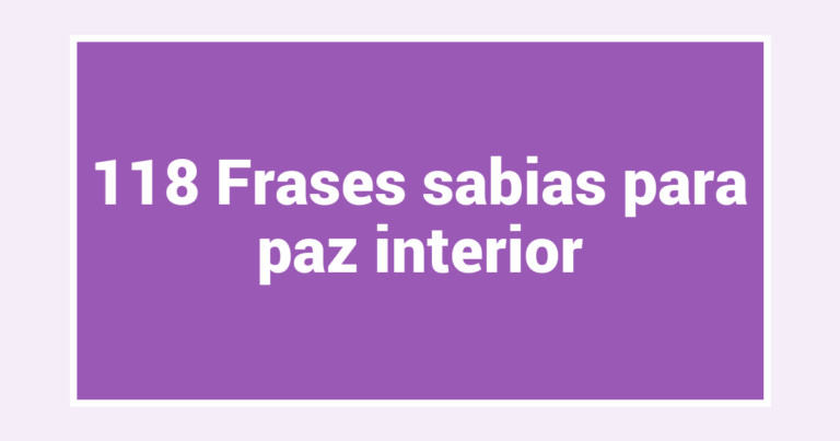 118 Frases sabias para paz interior