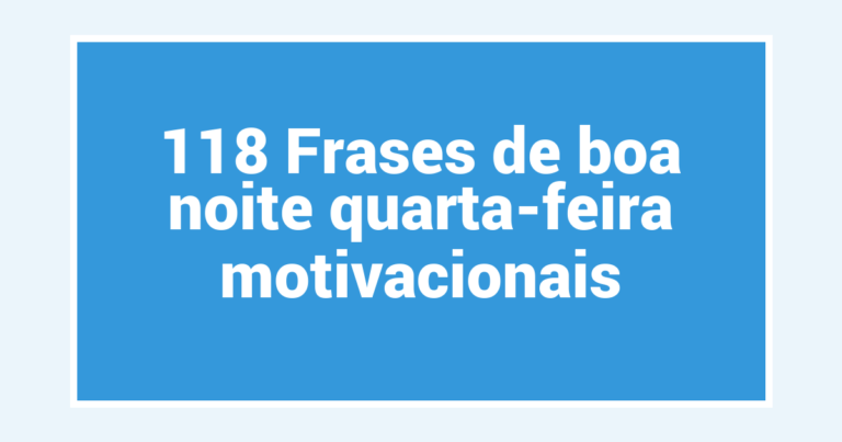 118 Frases de boa noite quarta-feira motivacionais
