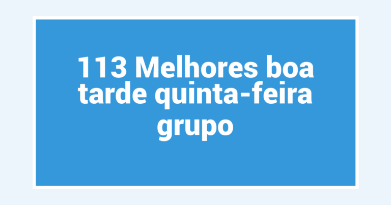 113 Melhores boa tarde quinta-feira grupo