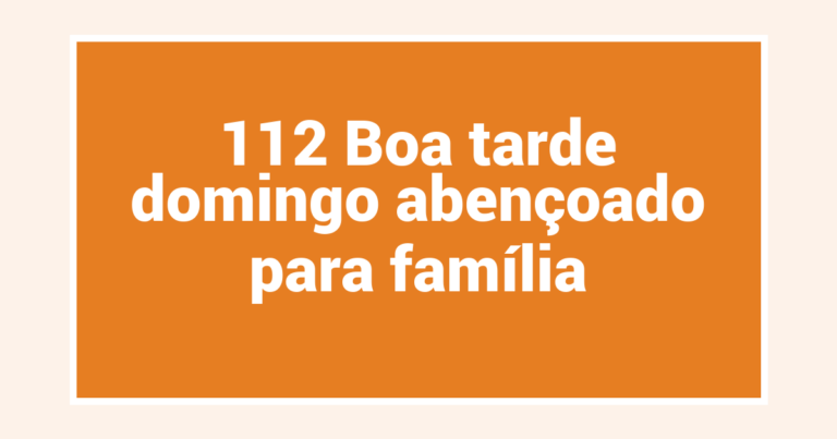 112 Boa tarde domingo abençoado para família