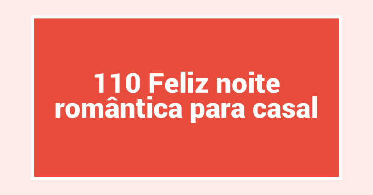 110 Feliz noite romântica para casal
