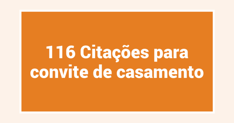116 Citações para convite de casamento