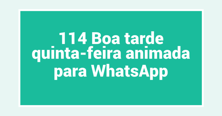 114 Boa tarde quinta-feira animada para WhatsApp