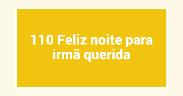 110 Feliz noite para irmã querida
