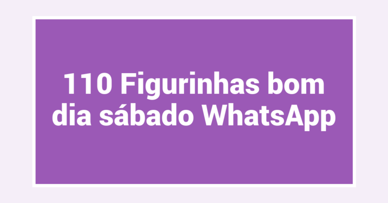 110 Figurinhas bom dia sábado WhatsApp